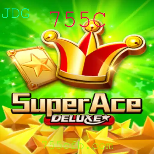 Descubra o Fascinante Mundo de SuperAceDeluxe e a Estratégia 755C